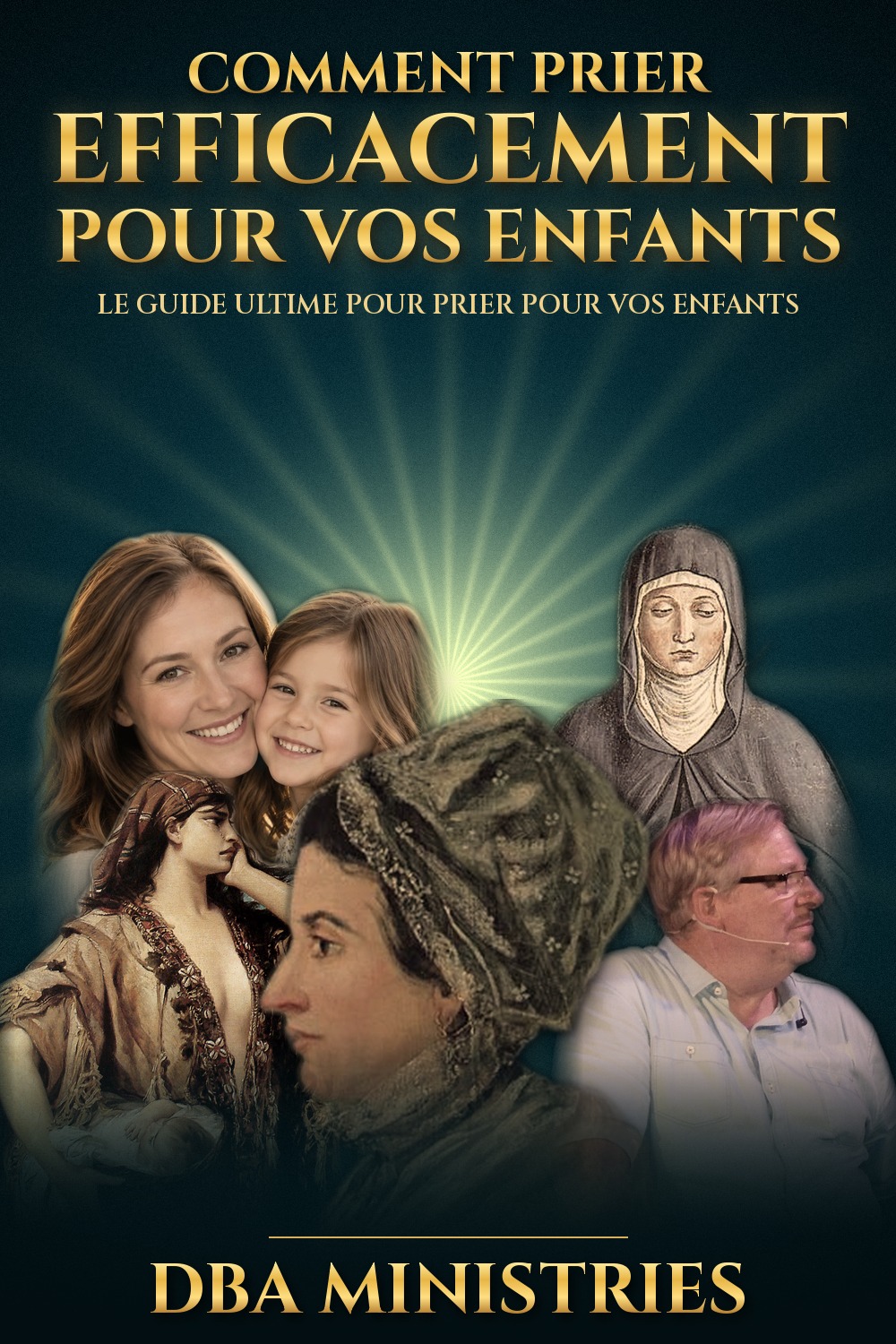 Comment prier efficacement pour vos enfants