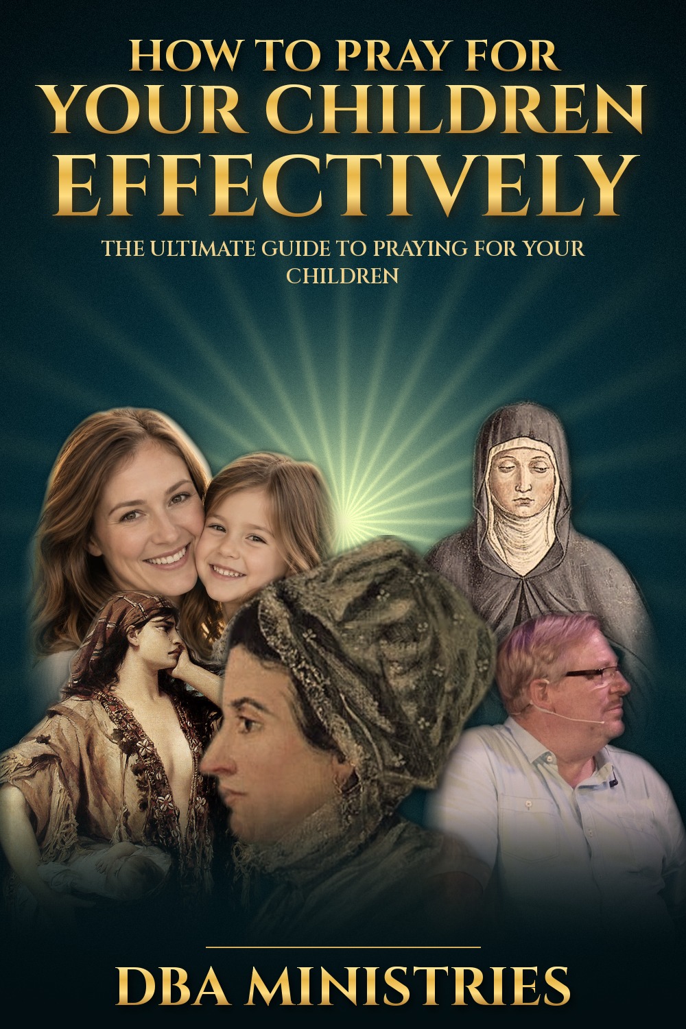 How to Pray for Your Children Effectively